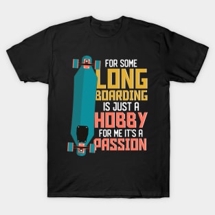 Longboarding Hustle Hard Longboard Skateboard T-Shirt